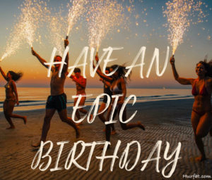 Have An Epic Birthday