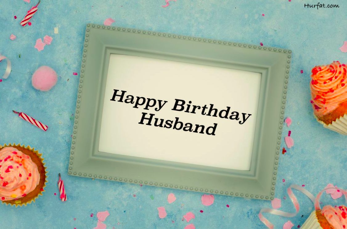 Romantic Birthday Wishes for Husband Images