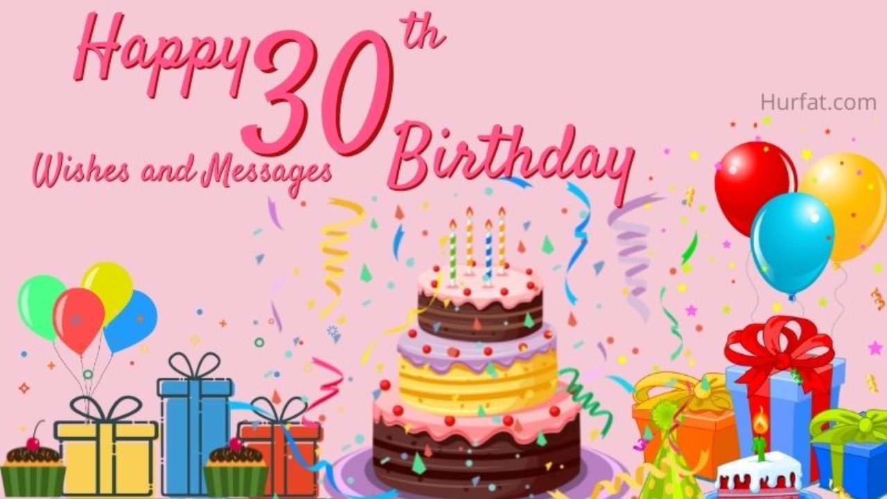 135+ Happy 30th Birthday Wishes Messages and Quotes, Images and GIFs and  Perfect 30th Birthday Wishes for 2023 