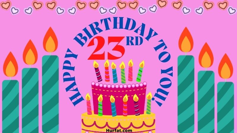 Happy 23rd Birthday