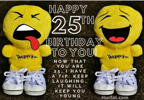 110+ Happy 25th Birthday Wishes || Sweet 25th Birthday Quotes, Wishes And  Messages and Images 