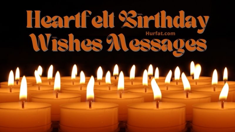 Heartfelt Birthday Wishes Messages