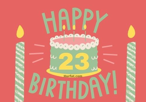 Happy 23rd Birthday Imahes
