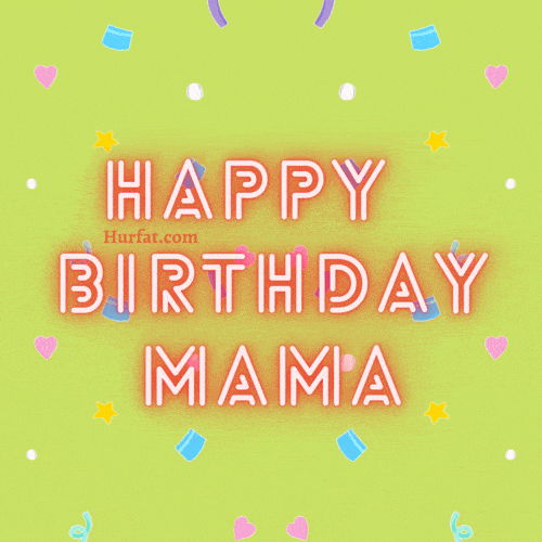 Happy Birthday Mama GIFs