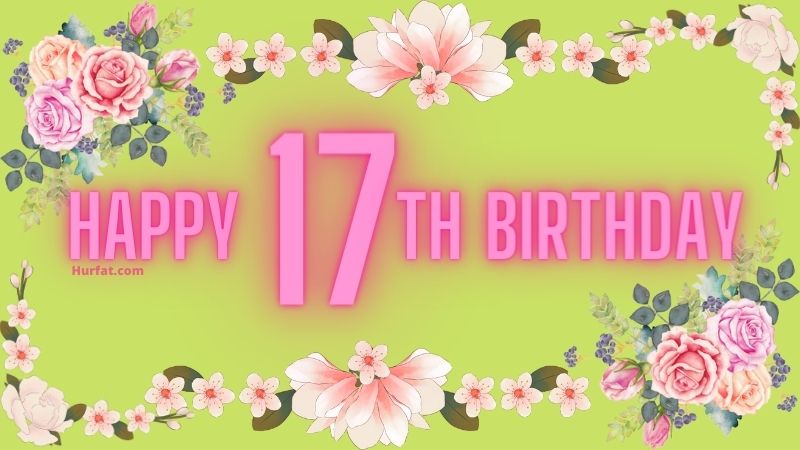 Happy 17th Birthday Images