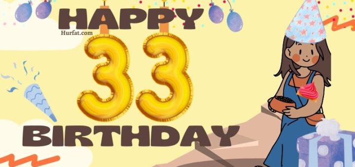 Happy 33rd Birthday